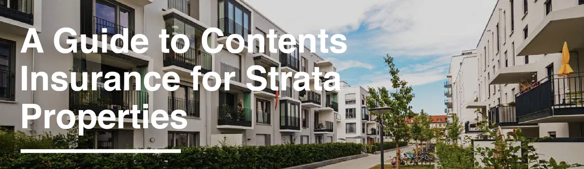 A Guide to Contents Insurance for Strata Properties