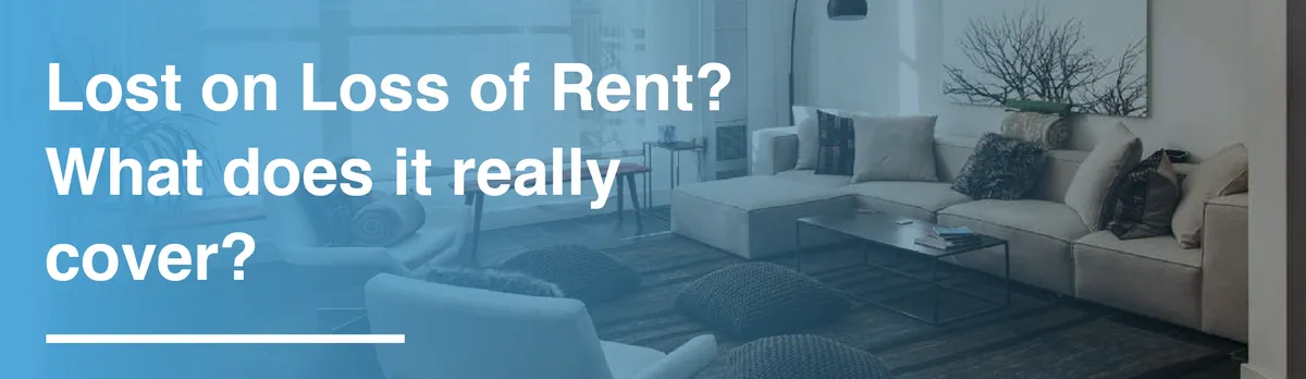 Lost on Loss of Rent What does it really cover